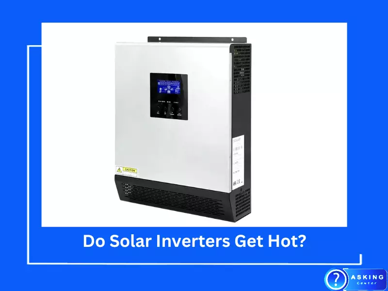 Do Solar Inverters Get Hot?