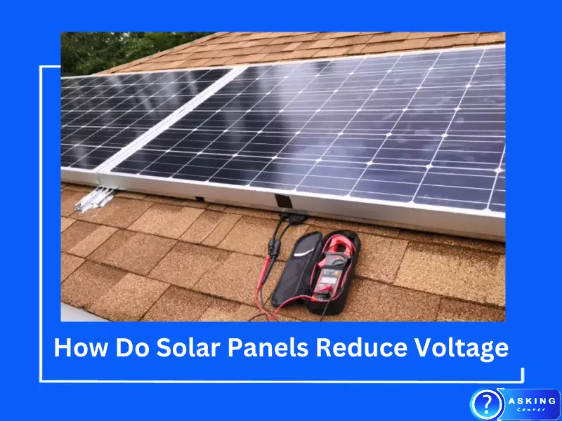 How Do Solar Panels Reduce Voltage