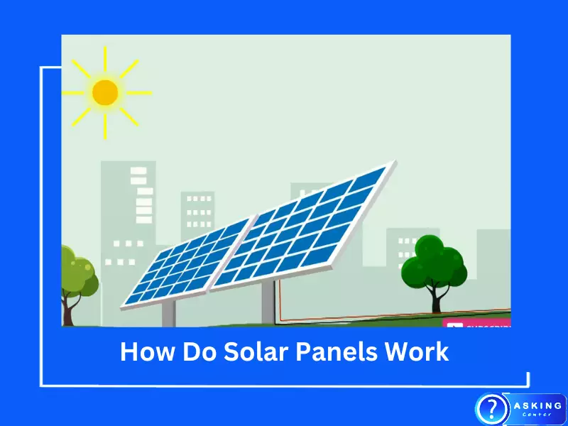 How Do Solar Panels Work