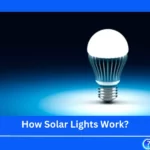 How Solar Lights Work?