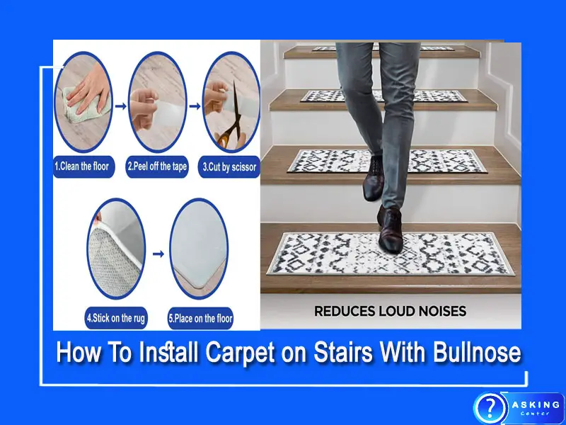 How To Install Carpet on Stairs With Bullnose