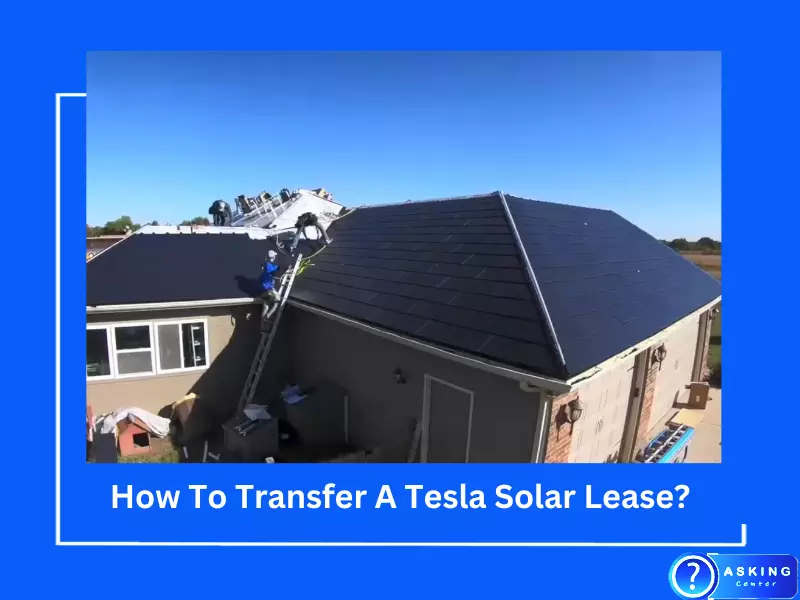 How To Transfer A Tesla Solar Lease