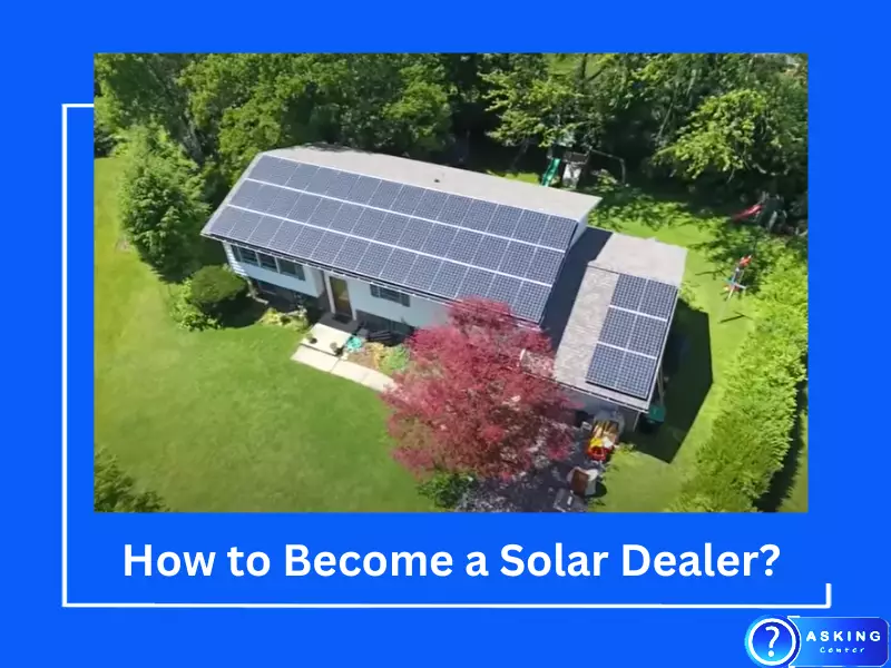 How to Become a Solar Dealer?