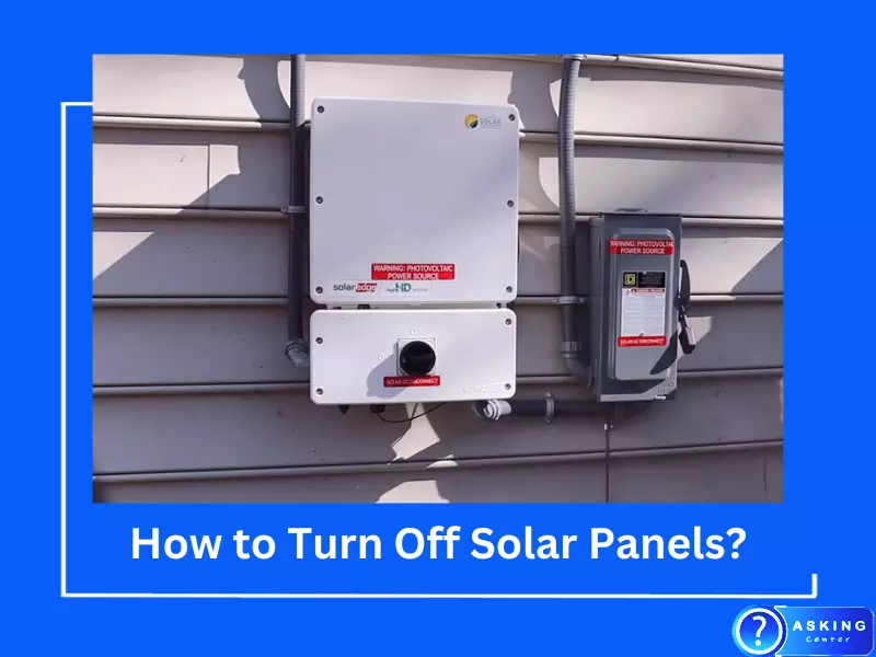 How to Turn Off Solar Panels