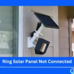 Ring Solar Panel Not Connected (Solutions)