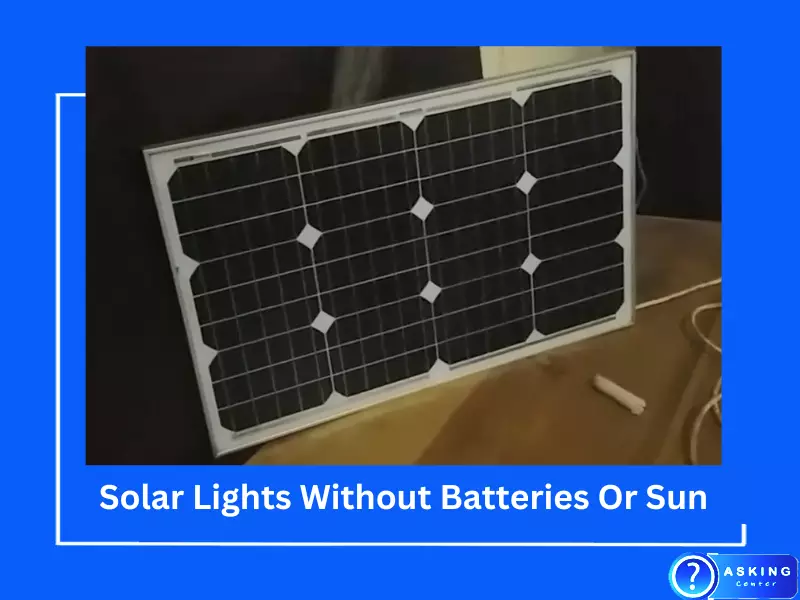 Solar Lights Without Batteries Or Sun
