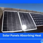 Solar Panels Absorbing Heat