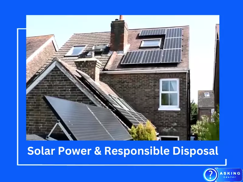 Solar Power and Responsible Disposal