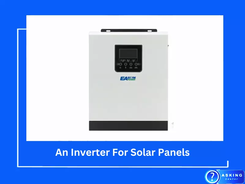 Why You Need An Inverter For Solar Panels