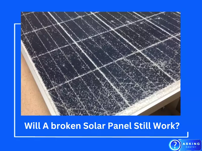 Will A broken Solar Panel Still Work
