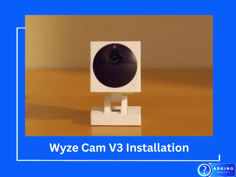 Wyze Cam V3 Installation