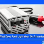 What Does The Fault Light Mean On A Power Inverter